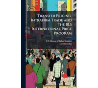Transfer Pricing, Intrafirm Trade and the BLS International Price Program