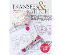 Transfer & Stitch: 140 transfers to stitch