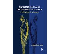 Transference and Countertransference: A Unifying Focus of Psychoanalysis