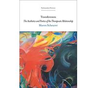Transferences: The Aesthetics and Poetics of the Therapeutic Relationship (Psychoanalytic Horizons)