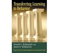 Transferring Learning to Behaviour; Using the Four Levels to Improve Performance (UK PROFESSIONAL BUSINESS Management / Business)