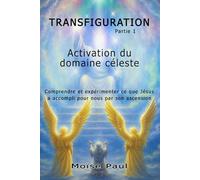 TRANSFIGURATION: Activation du Royaume céleste