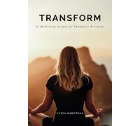 Transform: 35 Guided Meditation Scripts for Therapists & Coaches