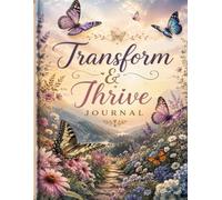Transform and Thrive Journal (The Elizabeth Parker Signature Collection)