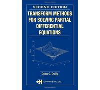 Transform Methods for Solving Partial Differential Equations (Symbolic & Numeric Computation)