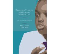 Transform Teaching and Learning through Talk : The Oracy Imperative