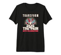 Transform The Pain Into Celebration (Mexican Graphic) Premium T-Shirt