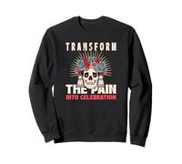 Transform The Pain Into Celebration (Mexican Graphic) Sweatshirt