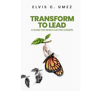 Transform to Lead: A Guide for Elected Leaders