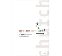 Transform your church: 50 Very Practical Steps