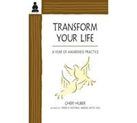 Transform Your Life: A Year of Awareness Practice