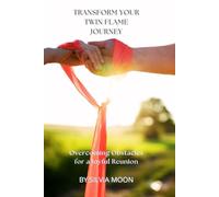 Transform Your Twin Flame Journey: Overcoming Obstacles for a Joyful Reunion: 1 (Twin Flame Obstacles)