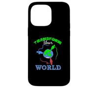 Transform Your World Motivational Empowerment Design Case for iPhone 14 Pro Max