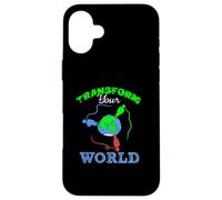 Transform Your World Motivational Empowerment Design Case for iPhone 16 Plus