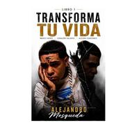 Transforma tu vida: Mente fuerte, corazón valiente, acción constante