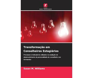 Transformação em Conselheiros Estagiários: Processos e indicadores utilizados na avaliação do desenvolvimento da personalidade do conselheiro nos formandos