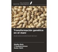 Transformación genética en el maní: Estudio sobre la transformación del maní