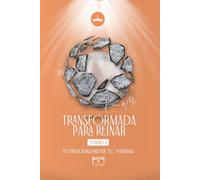 TRANSFORMADA PARA REINAR: TU REALIDAD NO ES TU VERDAD (TRILOGIA DE LA TRANSFORMACION)