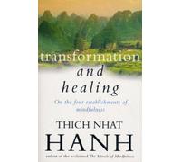 Transformation And Healing: The Sutra on the Four Establishments of Mindfulness