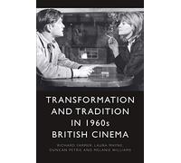 Transformation and Tradition in 1960s British Cinema