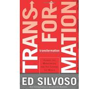 Transformation: Change the Marketplace and You Change the World