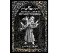Transformation & Ecstasy of Sorcerers on Lycanthropy
