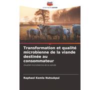 Transformation et qualité microbienne de la viande destinée au consommateur: Qualité microbienne de la viande