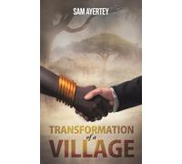 Transformation of a Village