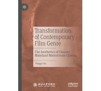 Transformation of Contemporary Film Genre: The Aesthetics of Chinese Mainland Mainstream Cinema