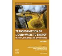 Transformation of Liquid Waste to Energy : Methods, Challenges, and Opportunities Volume 2