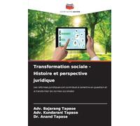 Transformation sociale - Histoire et perspective juridique: Les réformes juridiques ont contribué à remettre en question et à transformer les normes sociétales