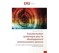 Transformation systémique pour le développement communautaire pérenne: Cas des projets des groupes d'épargne dans le contexte burundais