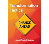 Transformation Tactics: Design Principles for Changing Minds and Behaviours