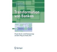 Transformation von Banken: Praxis des In- und O. Alt, Bernet, Zerndt<|