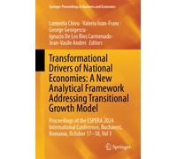Transformational Drivers of National Economies: A New Analytical Framework Addressing Transitional Growth Model : Proceedings of the ESPERA 2024 International Conference, Bucharest, Romania, October 1