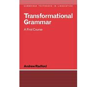 Transformational Grammar:Radford: A First Course (Cambridge Textbooks in Linguistics)
