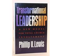 Transformational Leadership: A New Model for Total Church Involvement