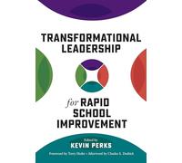 Transformational Leadership for Rapid School Improvement