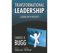 Transformational Leadership: Leading with Integrity