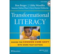 Transformational Literacy: Making the Common Core Shift with Work That Matters