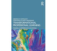 Transformational Professional Learning: Making a Difference in Schools