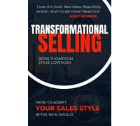Transformational Selling: How to adapt your sales style in the New World