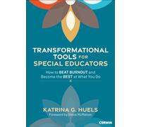Transformational Tools for Special Educators : How to Beat Burnout and Become the Best at What You Do