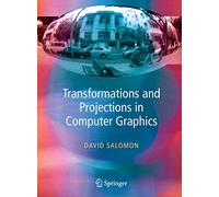 Transformations and Projections in Computer Graphics