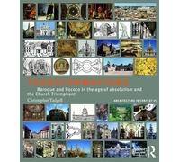 Transformations: Baroque and Rococo in the age of absolutism and the Church Triumphant (Architecture in Context)