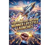 Transformations-Imperium: Männer Lifestyle Launches: Strategien für skalierbare Produktmarken