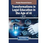 Transformations in Legal Education in the Age of AI