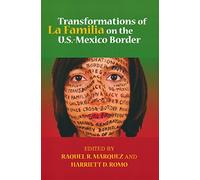 Transformations of La Familia on the U.S.-Mexico Border (Latino Perspectives)