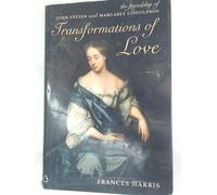 Transformations of Love: The Friendship of John Evelyn and Margaret Godolphin
