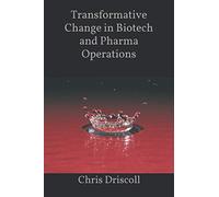 Transformative Change in Biotech and Pharma Operations